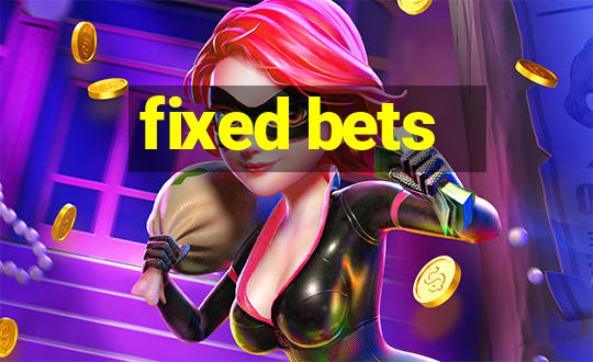 fixed bets