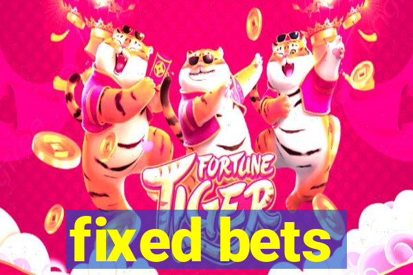 fixed bets