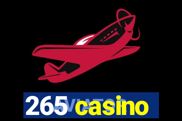 265 casino