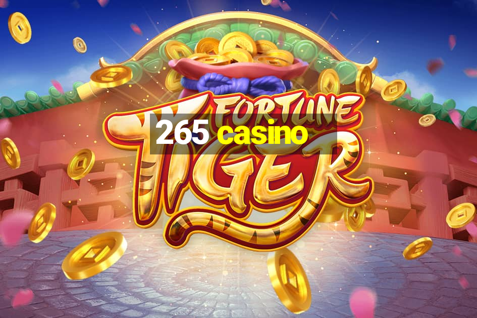 265 casino