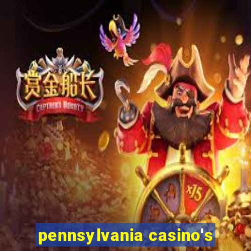 pennsylvania casino's