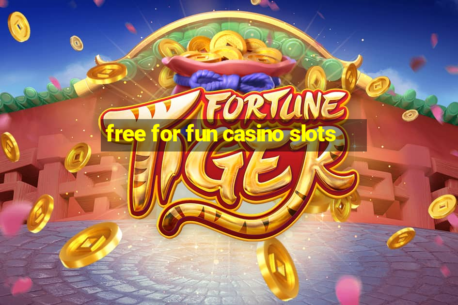 free for fun casino slots