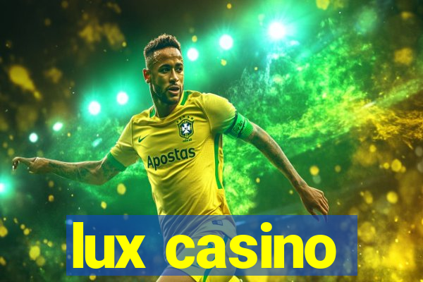 lux casino