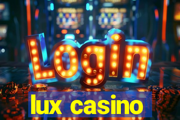 lux casino