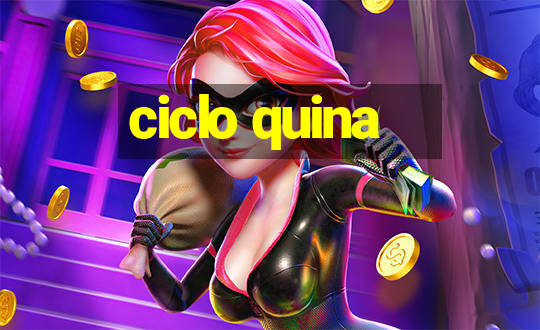 ciclo quina