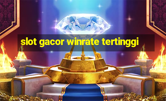 slot gacor winrate tertinggi