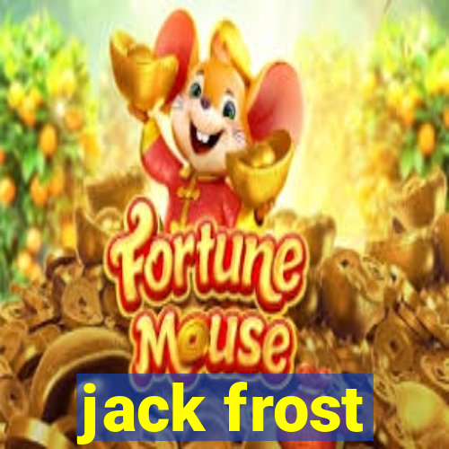 jack frost