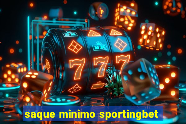 saque minimo sportingbet