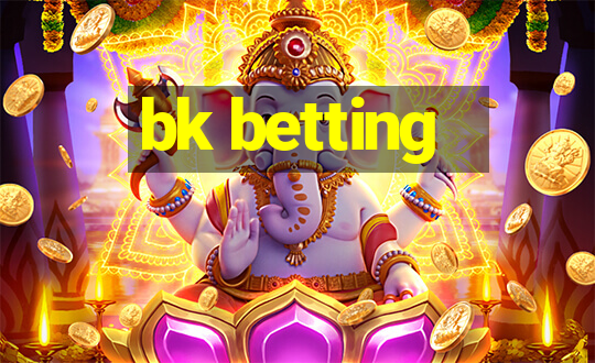 bk betting