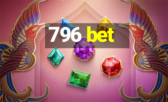 796 bet