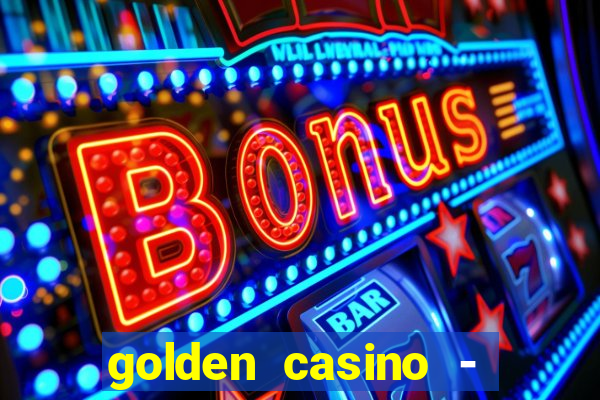 golden casino - slots games