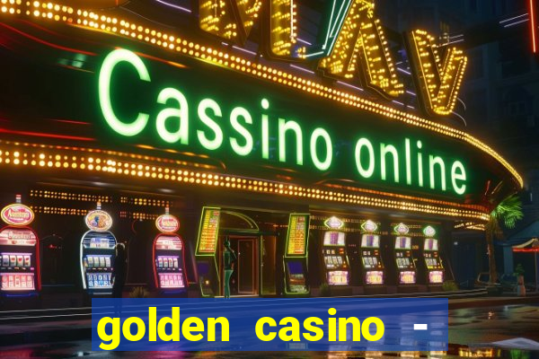 golden casino - slots games