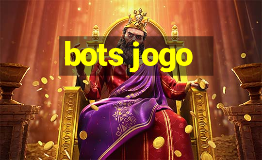 bots jogo