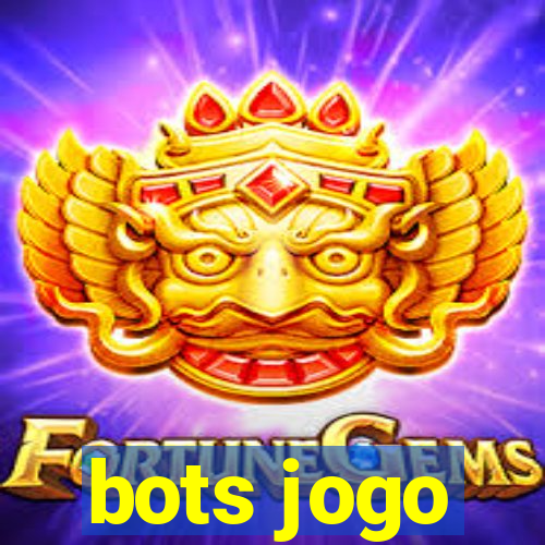 bots jogo