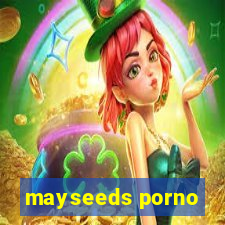 mayseeds porno