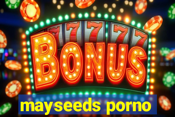 mayseeds porno