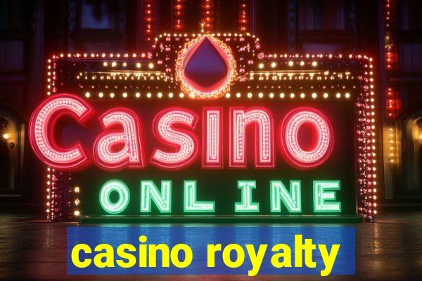 casino royalty