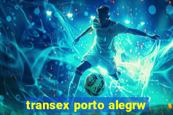 transex porto alegrw