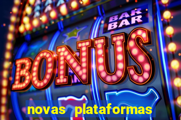 novas plataformas de slots