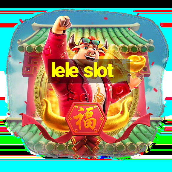 lele slot