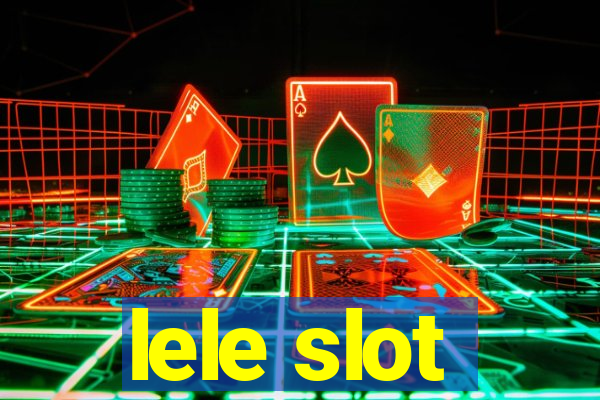 lele slot