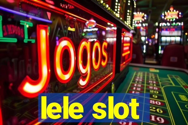 lele slot