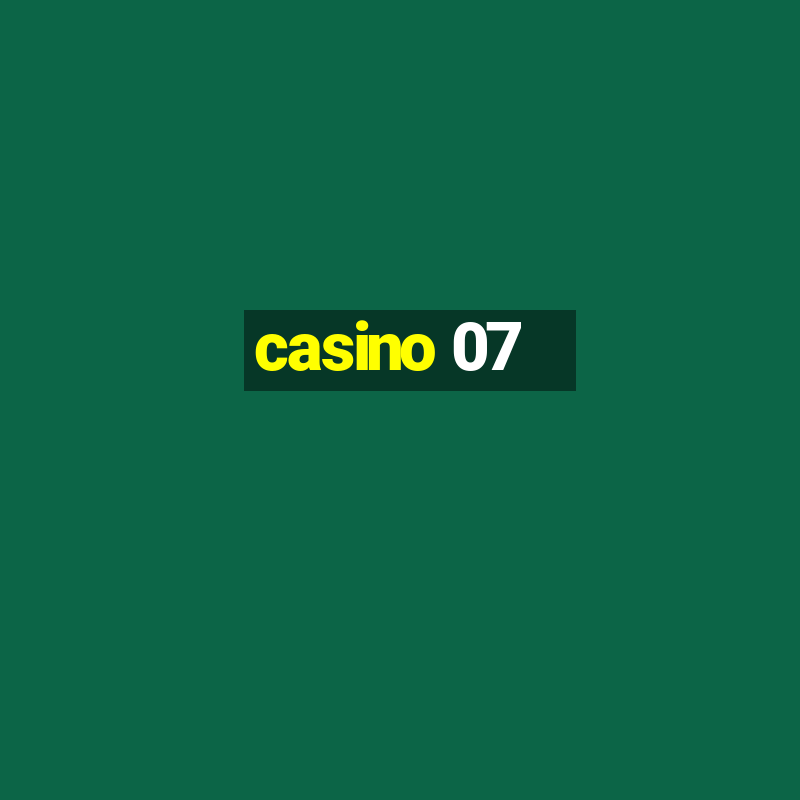 casino 07