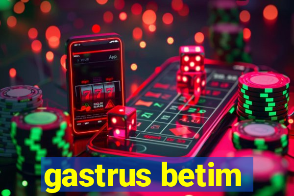 gastrus betim