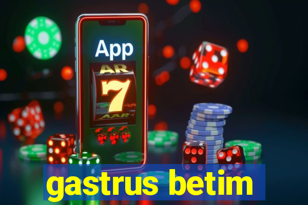 gastrus betim