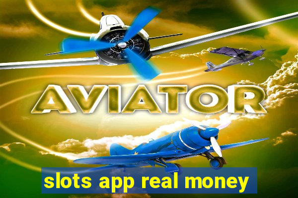 slots app real money