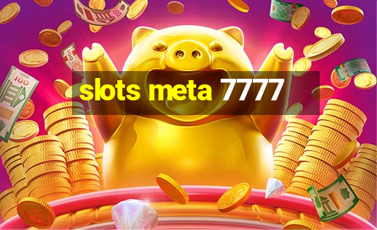 slots meta 7777