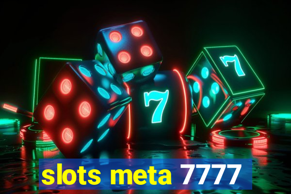 slots meta 7777