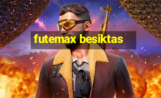 futemax besiktas