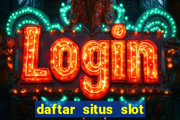 daftar situs slot gacor terbaru