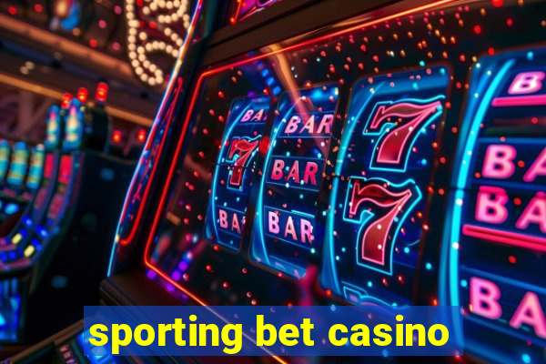 sporting bet casino