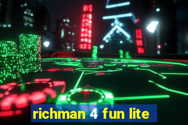 richman 4 fun lite