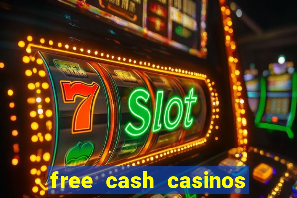 free cash casinos no deposit