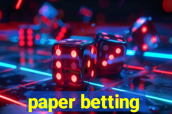 paper betting