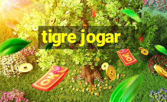 tigre jogar