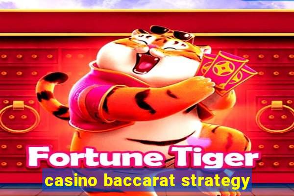 casino baccarat strategy