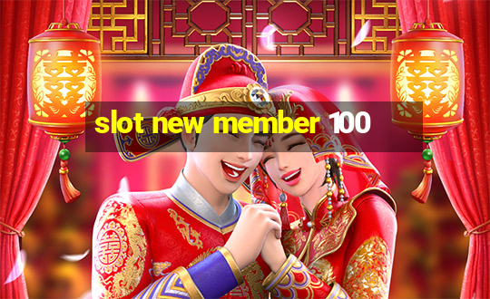 slot new member 100