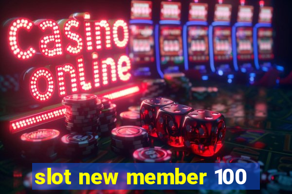 slot new member 100