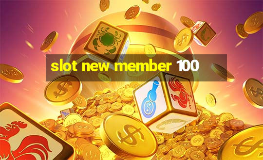 slot new member 100