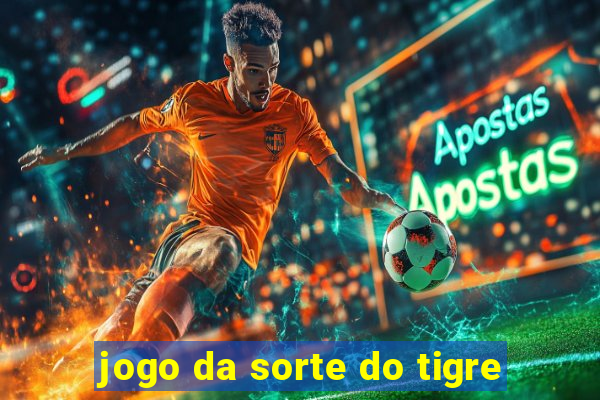 jogo da sorte do tigre