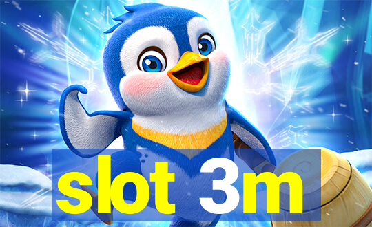 slot 3m