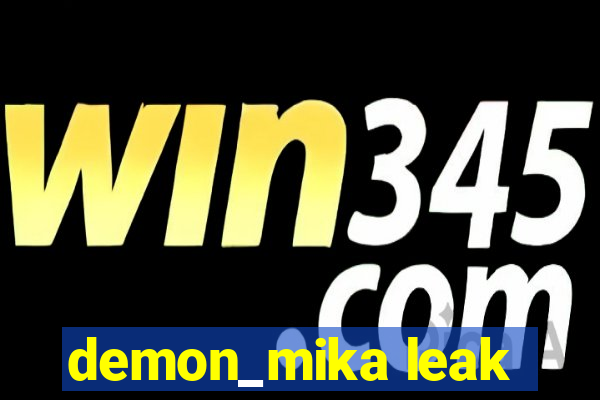 demon_mika leak