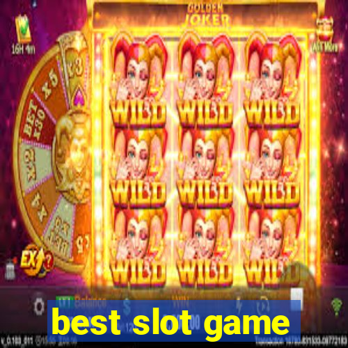 best slot game