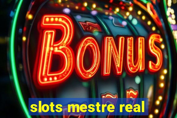 slots mestre real