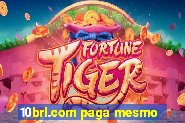 10brl.com paga mesmo