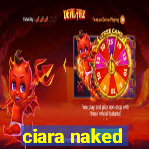 ciara naked